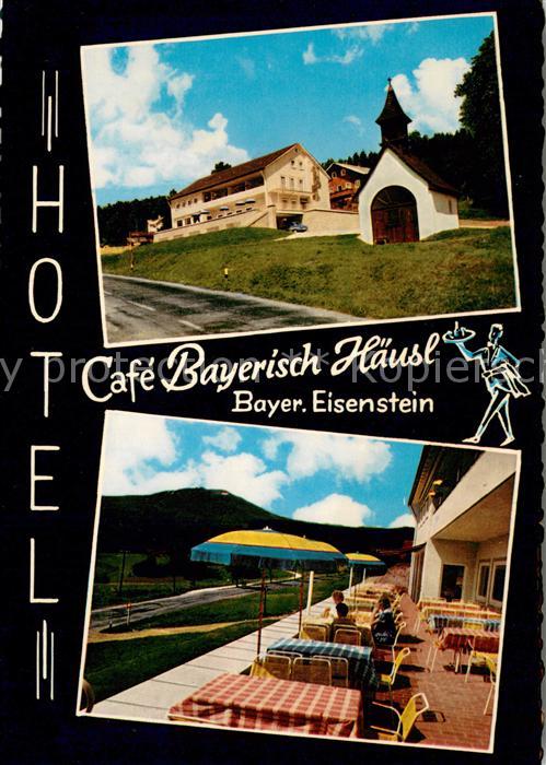 Bayerisch Eisenstein Cafe Bayerisch Haeusl Terrasse Kapelle