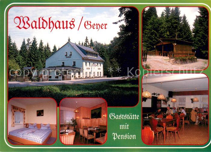 Geyer Gaststaette Pension Waldhaus Restaurantt Fremdenzimmer Waldhuette