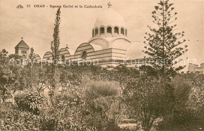 Oran Algerie Square Garbe et la Cathedrale