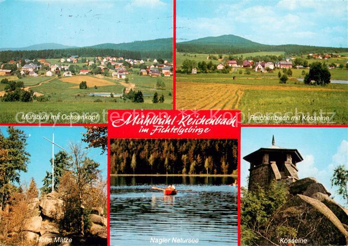 Muehlbuehl mit Ochsenkopf Reichenbach mit Koesseine Hohe Maetze Nagler Natursee