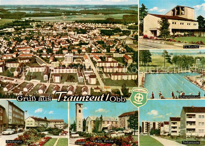 Traunreut Fliegeraufnahme Ev Kirche Schwimmbad Stadtplatz Kath Kirche Teilansich