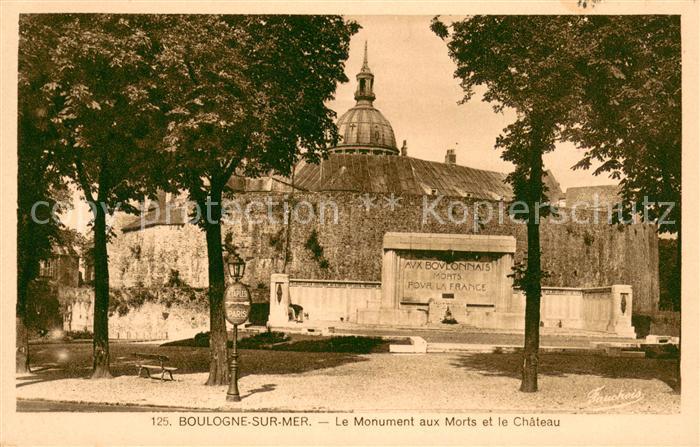 Boulogne-sur-Mer 62 Monument aux Mors et le Chateau Kriegerdenkmal und Schloss