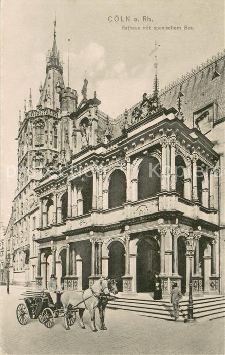 Coeln Rhein Rathaus mit spanischem Bau