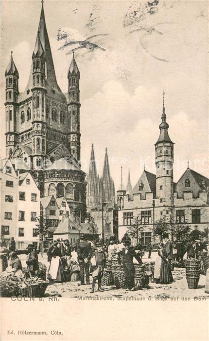 Koeln Rhein Martinskirche Stapelhaus und Dom