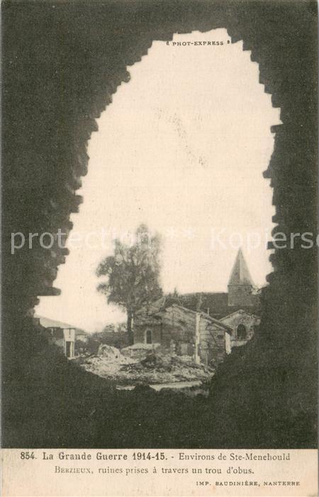 Berzieux La Guerre 1914-15 Ruines prises a travers un trou d obus