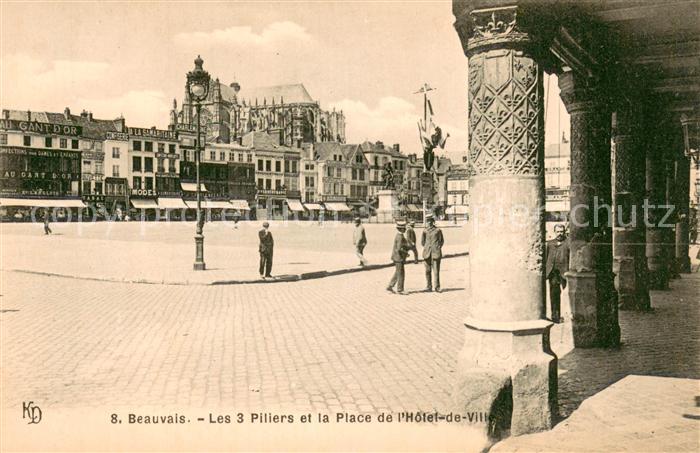 Beauvais 60 Les 3 Piliers et la Place de l’Hotel de Ville