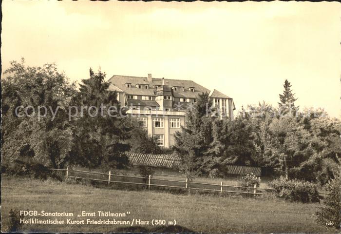 Friedrichsbrunn Harz Sanatorium Ernst Thaelmann