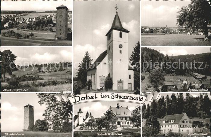 Dobel Schwarzwald Teilansichten Kirche Eyachmuehle Wasserturm Schule