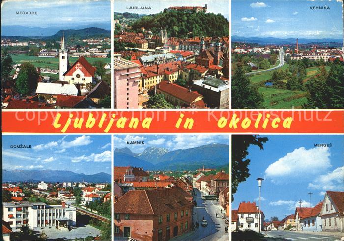Ljubljana Medvode Menges Kamnik Domzale