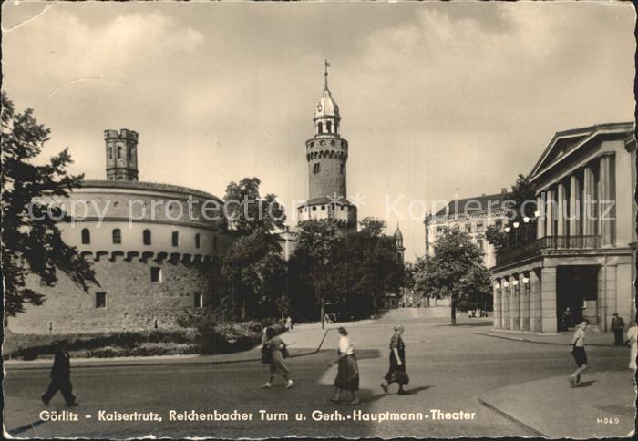 Goerlitz Sachsen Kaisertrutz Reichenbacher Turm Gerhart Hauptmann Theater