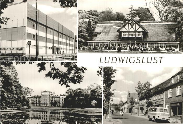 Ludwigslust Wilhelm Pieck Halle Schweizerhaus Schlosspark Ernst Thaelmann Strass
