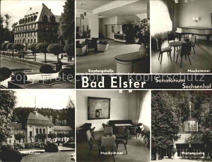 Bad Elster Sanatorium Sachsenhof Empfangshalle Musikzimmer Marienquelle Badehaus