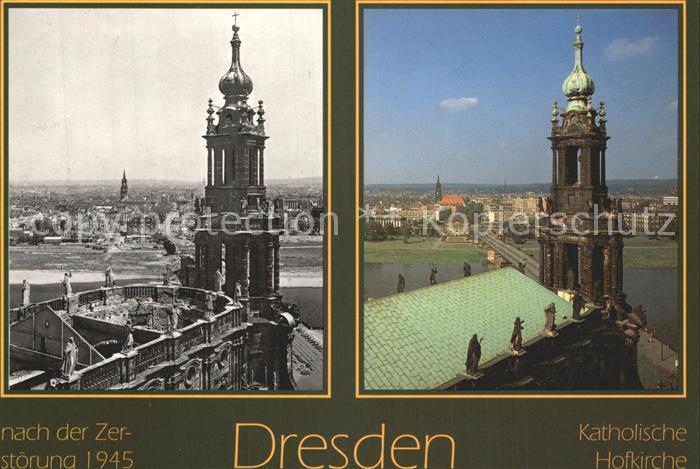 DRESDEN Elbe Kath Hofkirche nach Zerstoerung 1945 und heute