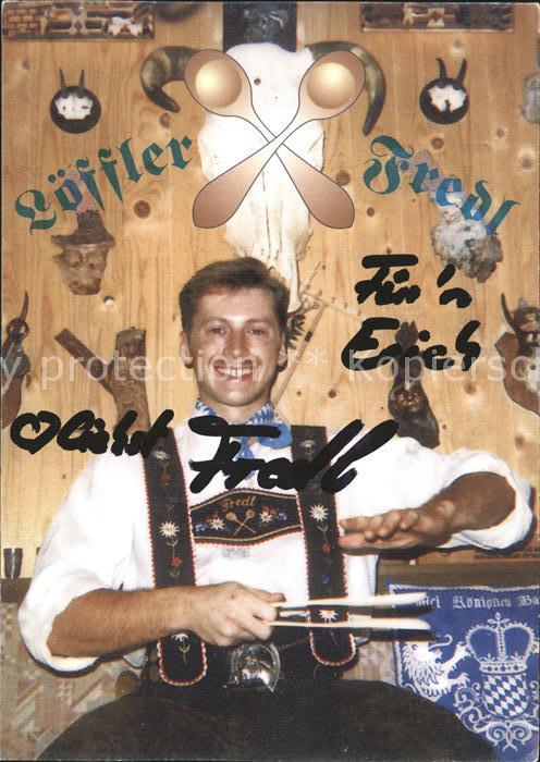 Unterhaltung Musik Loeffler Fredl Autogramm Bayerischer Gaudibursch