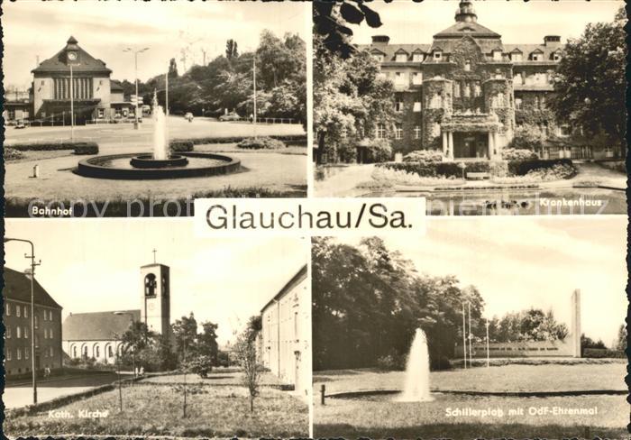 Glauchau Bahnhof Krankenhaus Kath. Kirche Schillerplatz mit Odf Denkmal