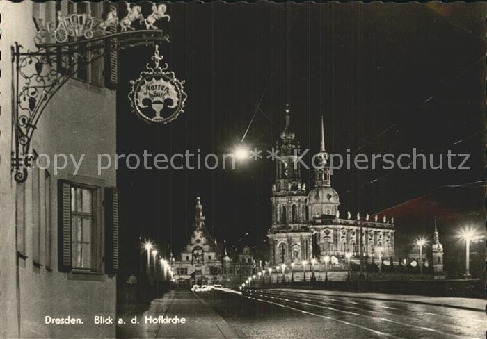 DRESDEN Elbe Tuerschild Hofkirche Nachtaufnahme vor Zerstoerung 1945
