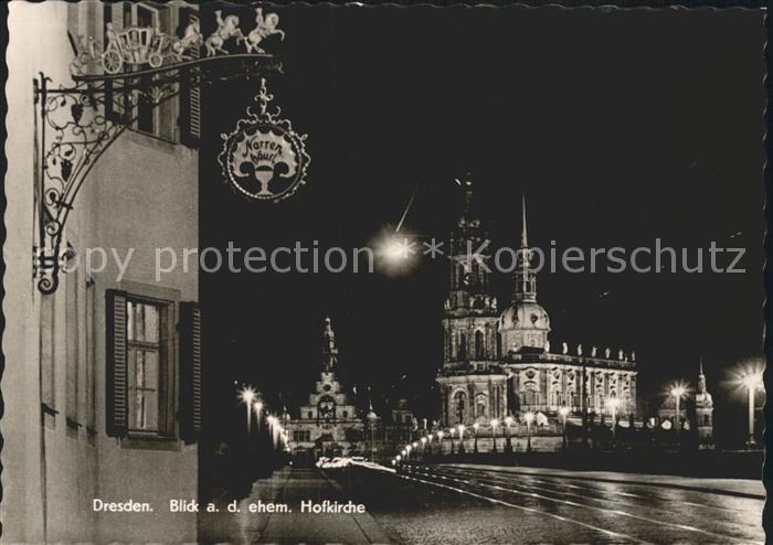 DRESDEN Elbe Tuerschild Hofkirche Nachtaufnahme vor Zerstoerung 1945
