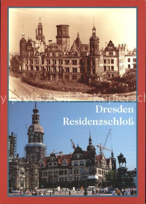 DRESDEN Elbe Residenzschloss nach der Zerstoerung 1945 und heute