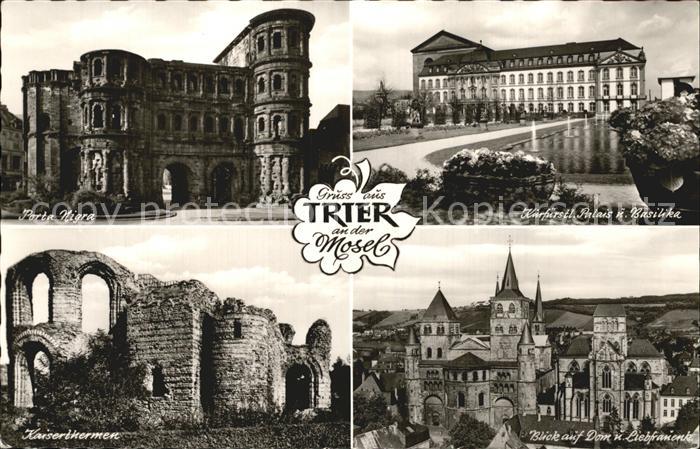 TRIER  CITY Porta Nigra Kurfuerstl Palais und Basilika Kaisertherme Dom und Lie