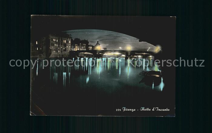 Firenze Florenz Notte d Incanto Arno Bruecke Nachtaufnahme