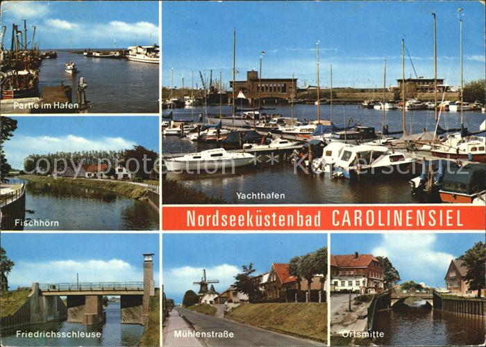 Carolinensiel Ostfriesland Hafen Fischhoern Friedrichsschleuse Muehlenstrasse Or