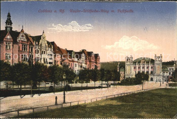 Coblenz Koblenz Kaiser Wilhelm Ring mit Festhalle