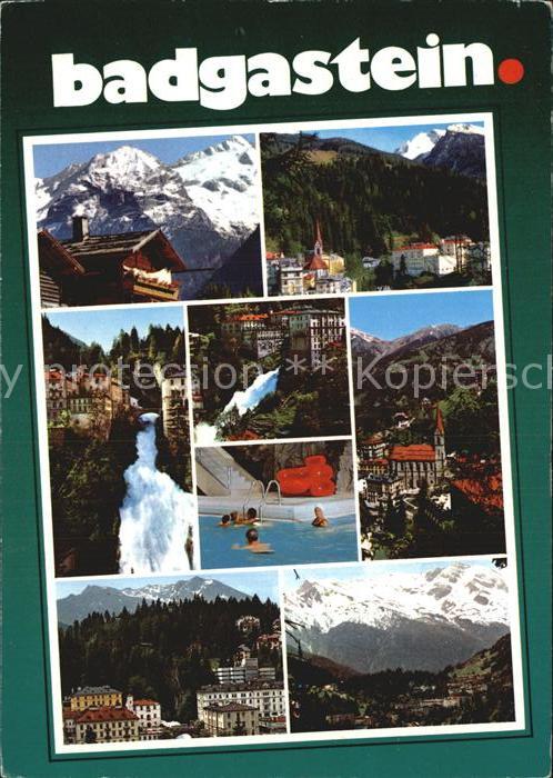 Badgastein Teilansicht Weltkurort Wasserfall Schwimmbad Alpenpanorama