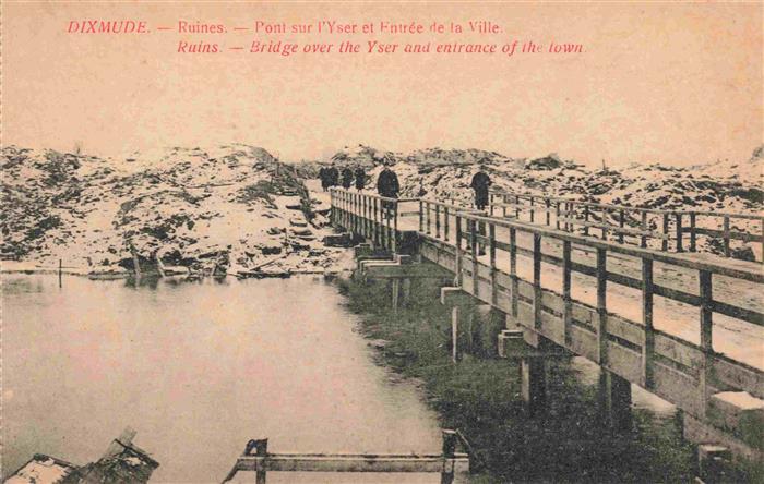 Dixmude Diksmuide Dilsmuide Belgie Ruines Pont sur l'Yser et entrée de la ville