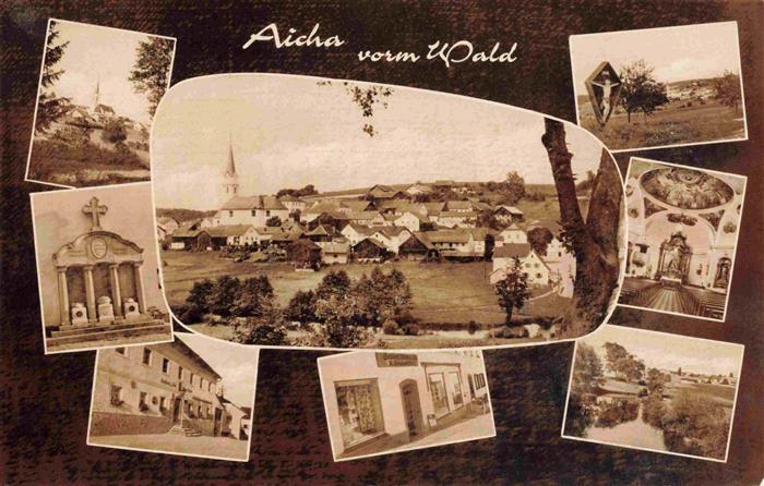 Aicha vorm Wald Bayern Teilansichten Panorama Kirche Inneres Wegekreuz