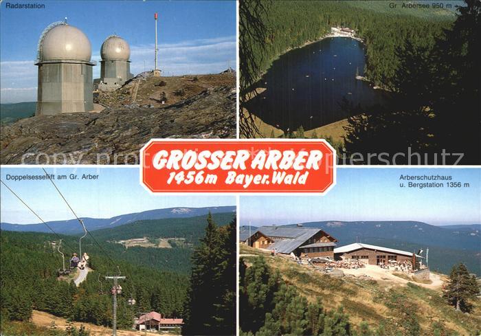 Grosser Arber Radarstation Gr Arbersee Doppelsessellift Arberschutzhaus Bergstat