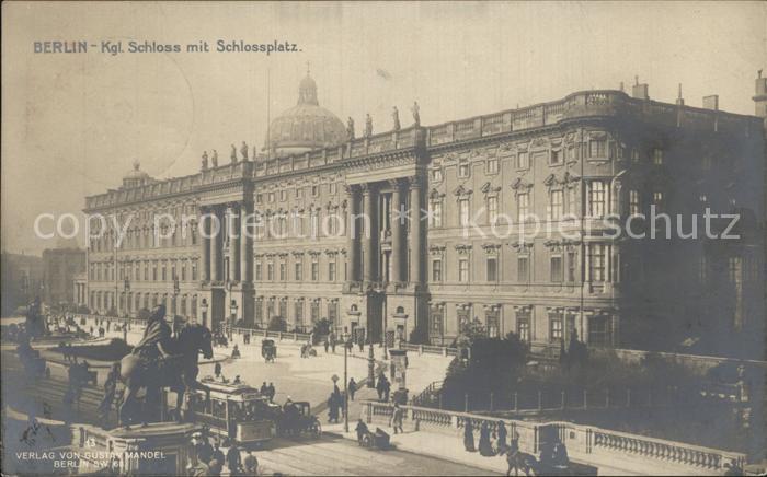 BERLIN  CITY Koenigliches Schloss mit Schlossplatz