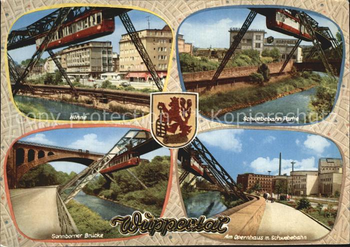 Schwebebahn Wuppertal Sonnborner Bruecke Opernhaus Hoehne