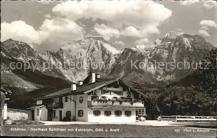 Schoenau Berchtesgaden Gasthaus Kohlhiasl mit Kehlstein Goell und Brett