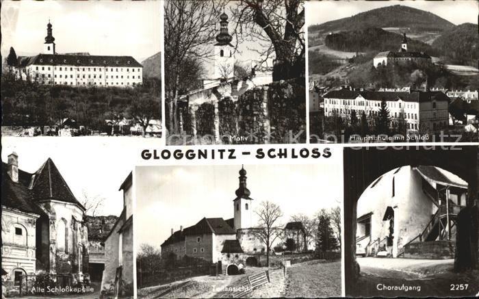 Gloggnitz Niederoesterreich Schloss Choraufgang Kapelle