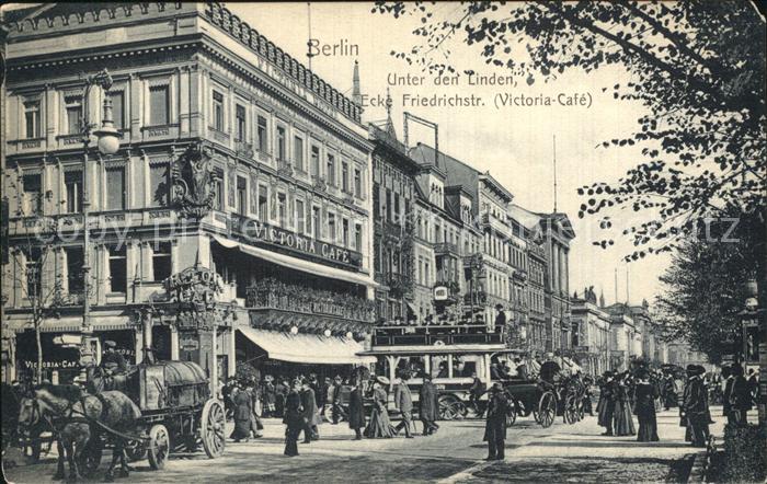 BERLIN  CITY Unter den Linden Ecke Friedrichstrasse Victoria-Cafe Pferdewagen