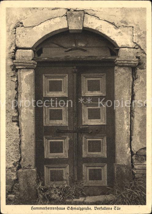 Schmalzgrube Hammerherrenhaus Verfallene Tuer Heimatschutzpostkarte