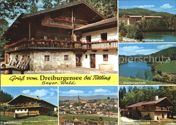 Tittling Dreiburgensee Hammerschmiede Bauernhaus