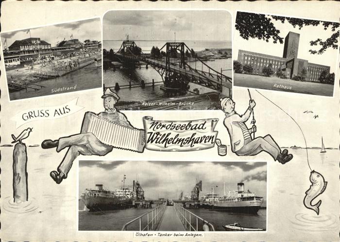 Wilhelmshaven Suedstrand Kaiser Wilhelm Bruecke Rathaus oelhafen Tanker
