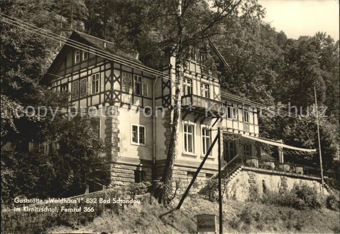 Bad Schandau Gaststaette Waldhaeusl im Kirnitzschtal