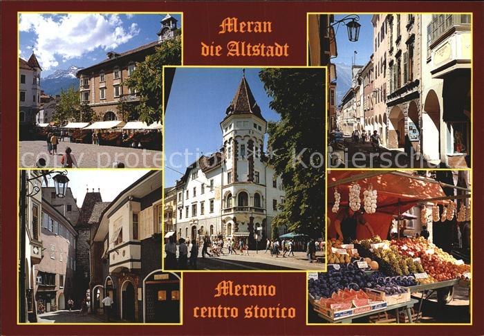 Meran Merano Altstadt Kornplatz Postgasse Gerichtsgebaeude Laubengasse Obstmarkt