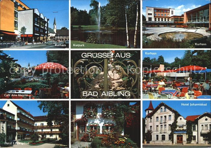 Bad Aibling Rathaus Kurpark Kurhaus Cafe Alte Meierei Tor Hotel Ludwigsbad Hotel