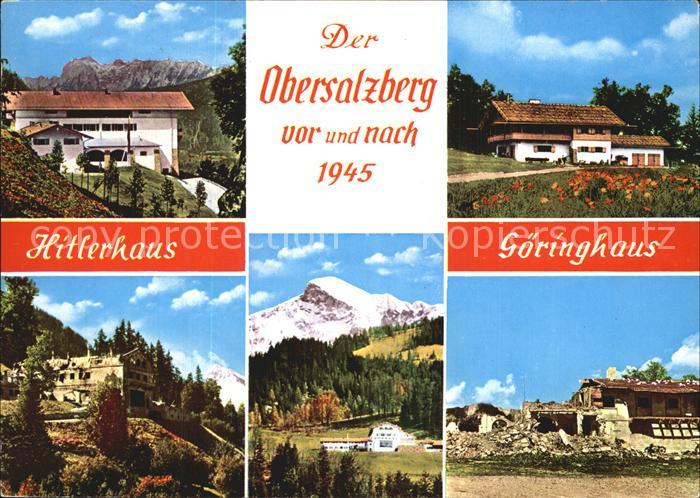 Obersalzberg A.H. Haus und Goeringhaus vor und nach 1945