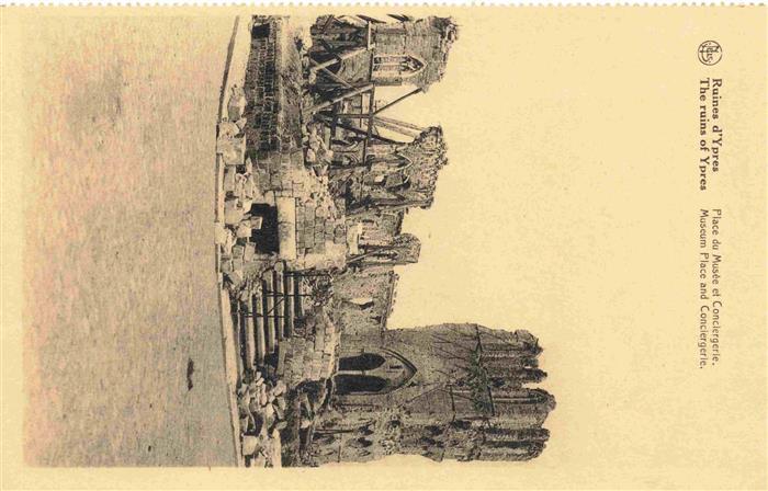 Ypres Ypern Ieper Belgie Place du Musée et Conciergerie Ruines Truemmer 1. Weltk