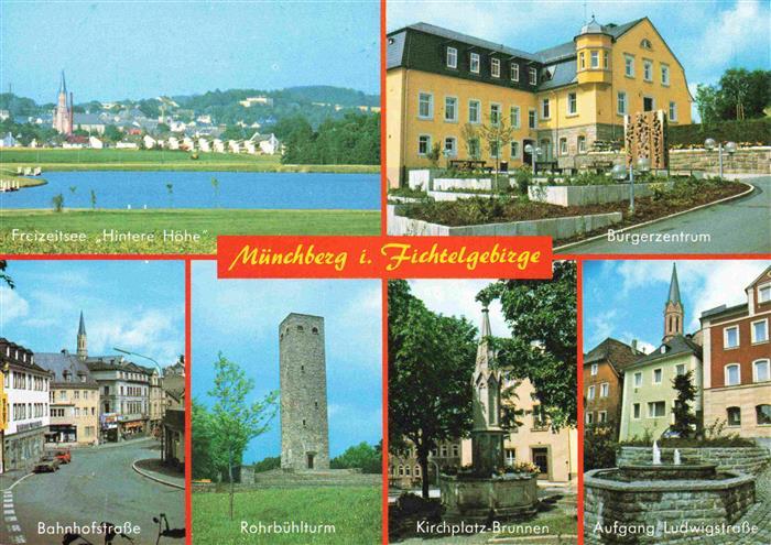 Muenchberg  Oberfranken Freizeitsee Hintere Hoehe Buergerzentrum Bahnhofstrasse