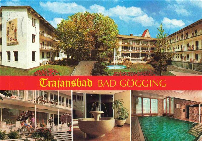 Bad Goegging Schwefelmoorbad Trajansbad Terrasse Trinkbrunnen Hallenbad