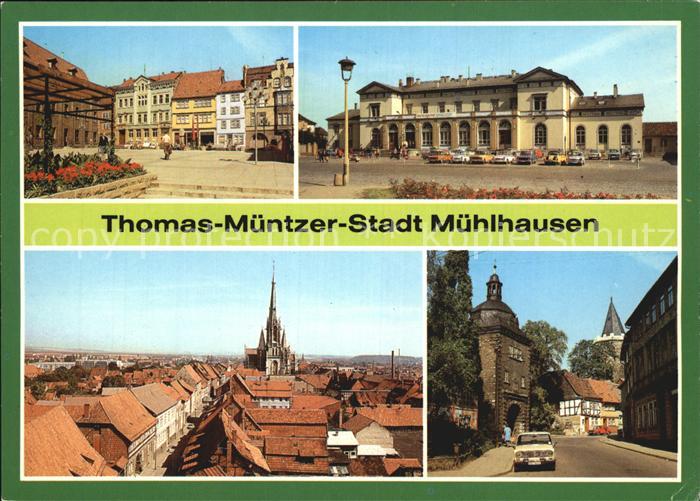 Muehlhausen Thueringen Thomas Muentzer Stadt Bahnhof Inneres Frauentor