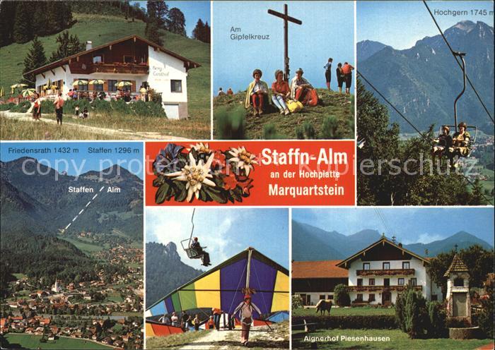 Marquartstein Berggasthof Staffn Alm Friedensrath Gipfelkreuz Hochgern Sessellif