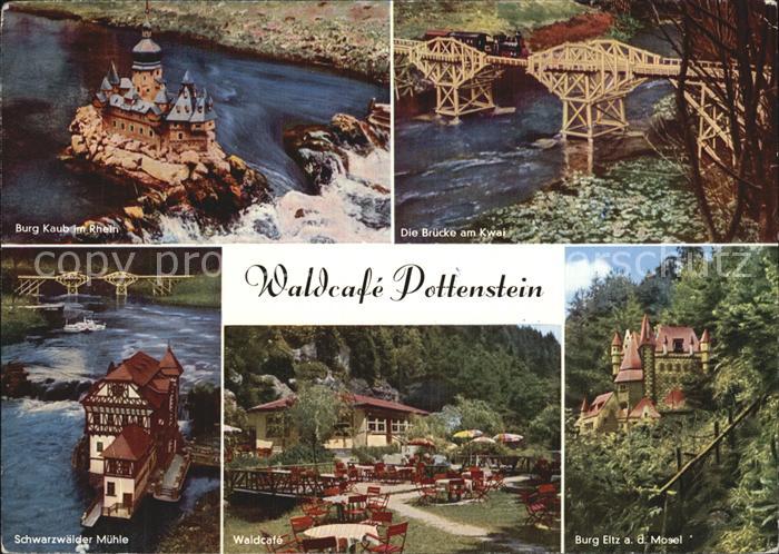 Pottenstein Oberfranken Waldcafe Burg Kaub Eltz Schwarzwaelder Muehle Bruecke am