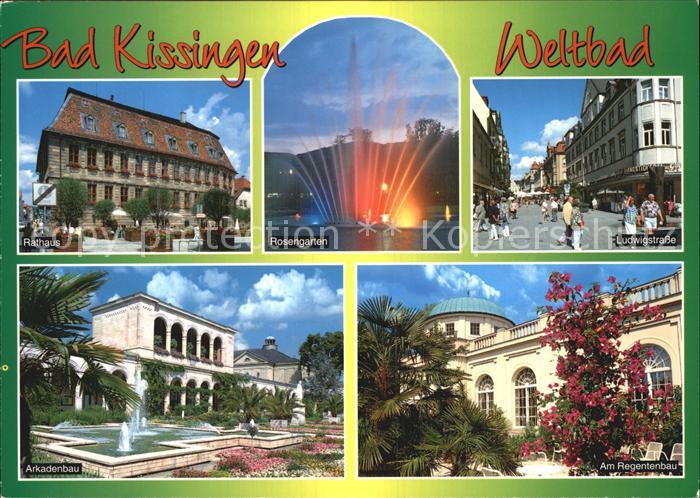 Bad Kissingen Rathaus Rosengarten Ludwigstrasse Arkadenbau Regentenbau