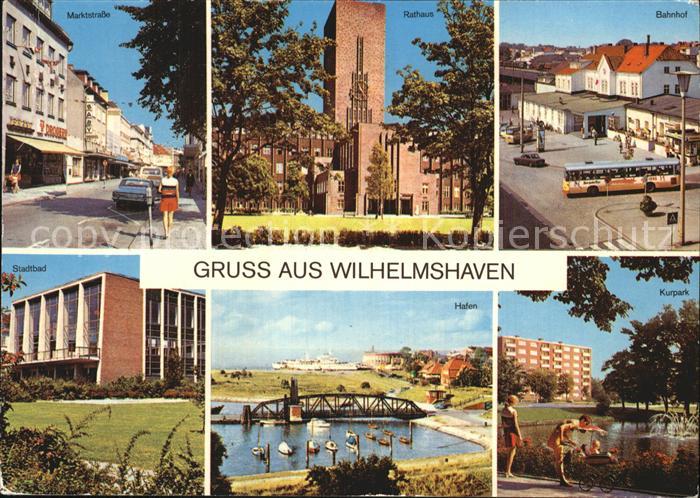 Wilhelmshaven  CITY Marktstrasse Rathaus Bahnhof Hafen Stadtbad Kurpark